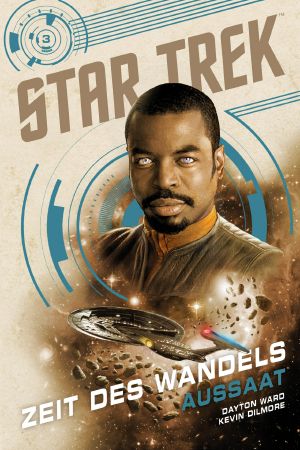 [Star Trek · Zeit des Wandels 03] • Aussaat